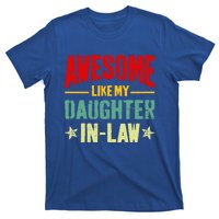 Awesome Like My Daughterinlaw Funny Mom Dad Joke Gift T-Shirt