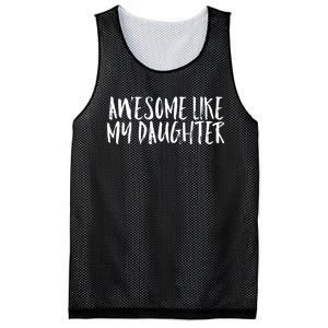 Awesome Like My Daughter Cute Matching Family Mesh Reversible Basketball Jersey Tank