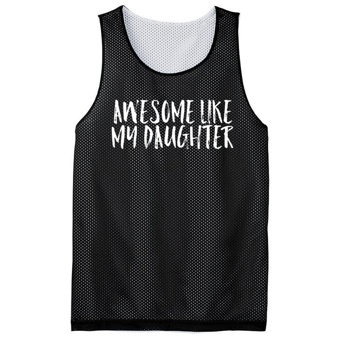 Awesome Like My Daughter Cute Matching Family Mesh Reversible Basketball Jersey Tank