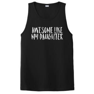 Awesome Like My Daughter Cute Matching Family PosiCharge Competitor Tank