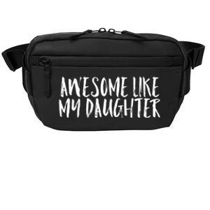 Awesome Like My Daughter Cute Matching Family Crossbody Pack