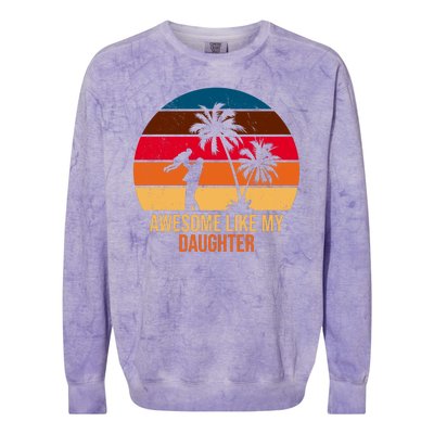 Awesome Like My Daughter Sunset Gift For Dad Colorblast Crewneck Sweatshirt