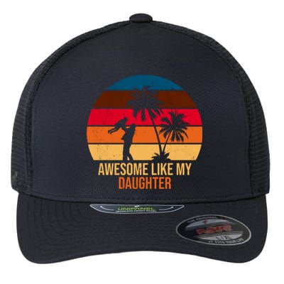 Awesome Like My Daughter Sunset Gift For Dad Flexfit Unipanel Trucker Cap