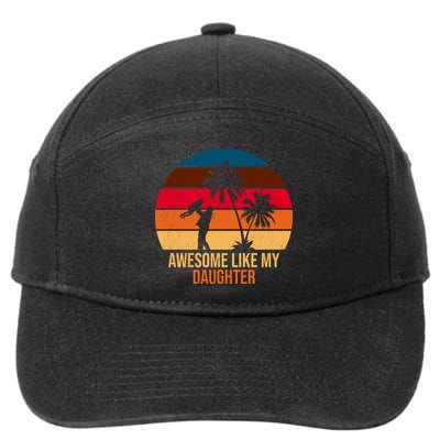 Awesome Like My Daughter Sunset Gift For Dad 7-Panel Snapback Hat