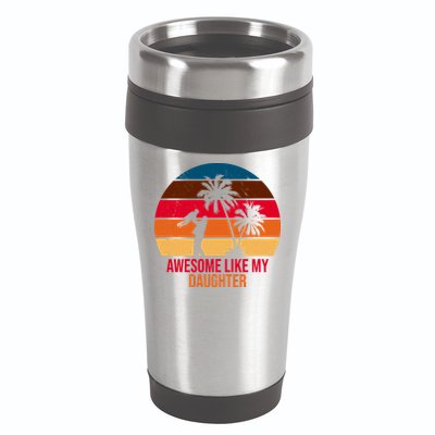 Awesome Like My Daughter Sunset Gift For Dad 16oz Travel Tumbler