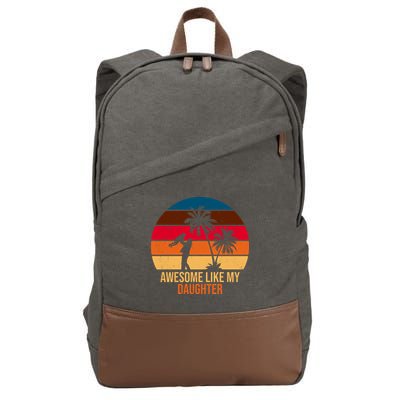 Awesome Like My Daughter Sunset Gift For Dad Cotton Canvas Backpack