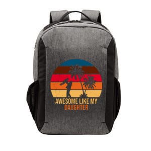 Awesome Like My Daughter Sunset Gift For Dad Vector Backpack