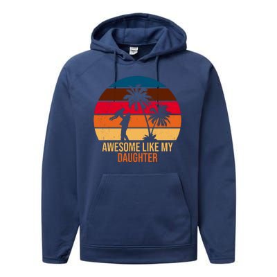 Awesome Like My Daughter Sunset Gift For Dad Performance Fleece Hoodie