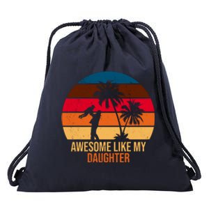 Awesome Like My Daughter Sunset Gift For Dad Drawstring Bag