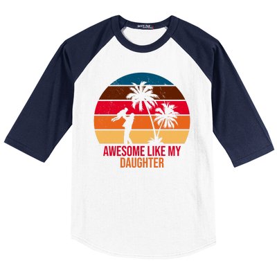 Awesome Like My Daughter Sunset Gift For Dad Baseball Sleeve Shirt