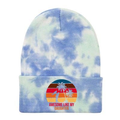 Awesome Like My Daughter Sunset Gift For Dad Tie Dye 12in Knit Beanie