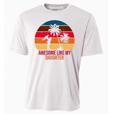 Awesome Like My Daughter Sunset Gift For Dad Cooling Performance Crew T-Shirt