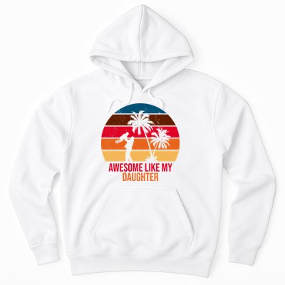 Awesome Like My Daughter Sunset Gift For Dad Hoodie