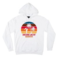 Awesome Like My Daughter Sunset Gift For Dad Hoodie