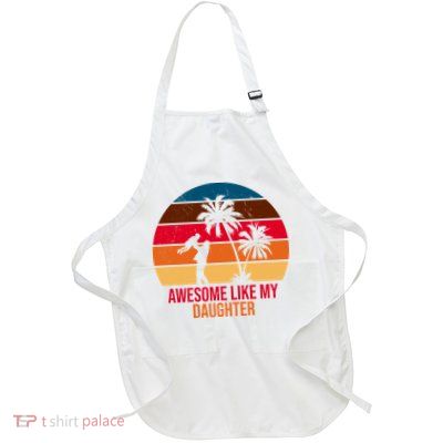 Awesome Like My Daughter Sunset Gift For Dad Full-Length Apron With Pockets