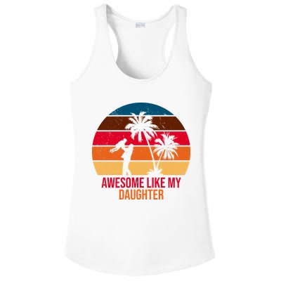 Awesome Like My Daughter Sunset Gift For Dad Ladies PosiCharge Competitor Racerback Tank