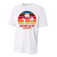 Awesome Like My Daughter Sunset Gift For Dad Performance Sprint T-Shirt