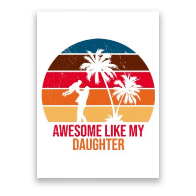 Awesome Like My Daughter Sunset Gift For Dad Poster