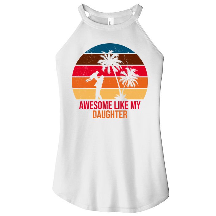 Awesome Like My Daughter Sunset Gift For Dad Women's Perfect Tri Rocker Tank