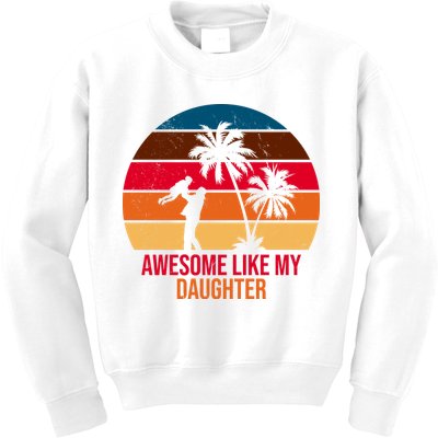 Awesome Like My Daughter Sunset Gift For Dad Kids Sweatshirt