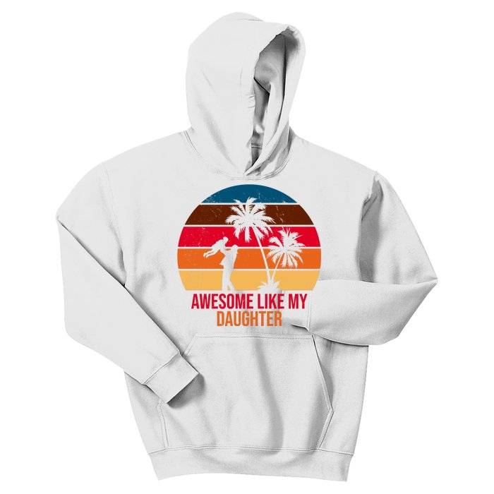 Awesome Like My Daughter Sunset Gift For Dad Kids Hoodie