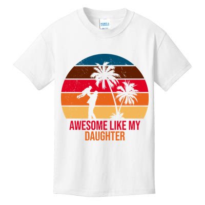 Awesome Like My Daughter Sunset Gift For Dad Kids T-Shirt