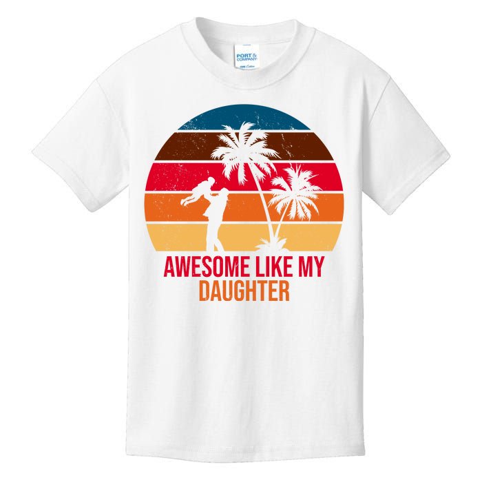 Awesome Like My Daughter Sunset Gift For Dad Kids T-Shirt