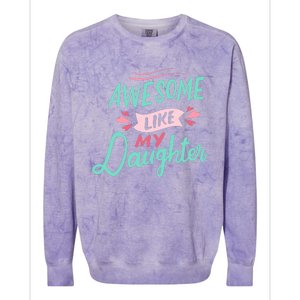 Awesome Like My Daughter Cute Mom Mothers Day Colorblast Crewneck Sweatshirt