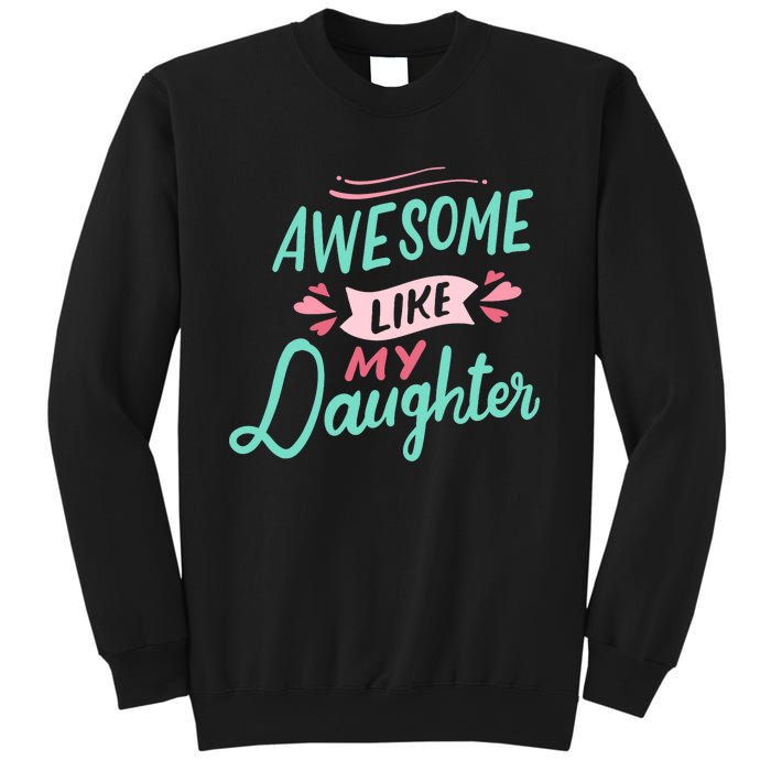 Awesome Like My Daughter Cute Mom Mothers Day Sweatshirt