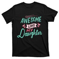 Awesome Like My Daughter Cute Mom Mothers Day T-Shirt