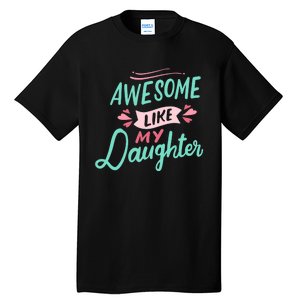 Awesome Like My Daughter Cute Mom Mothers Day Tall T-Shirt