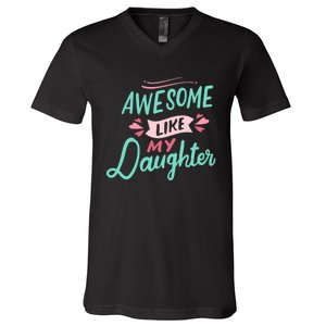 Awesome Like My Daughter Cute Mom Mothers Day V-Neck T-Shirt