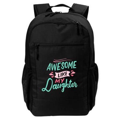 Awesome Like My Daughter Cute Mom Mothers Day Backpack