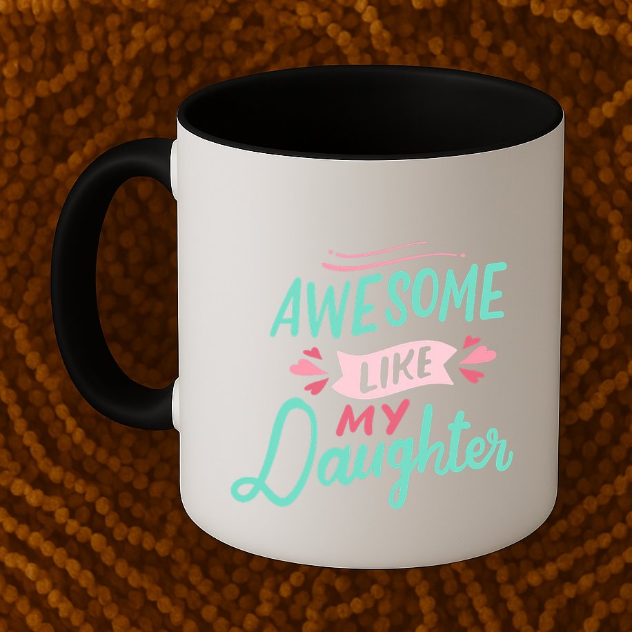 Awesome Like My Daughter Cute Mom Mothers Day Mug
