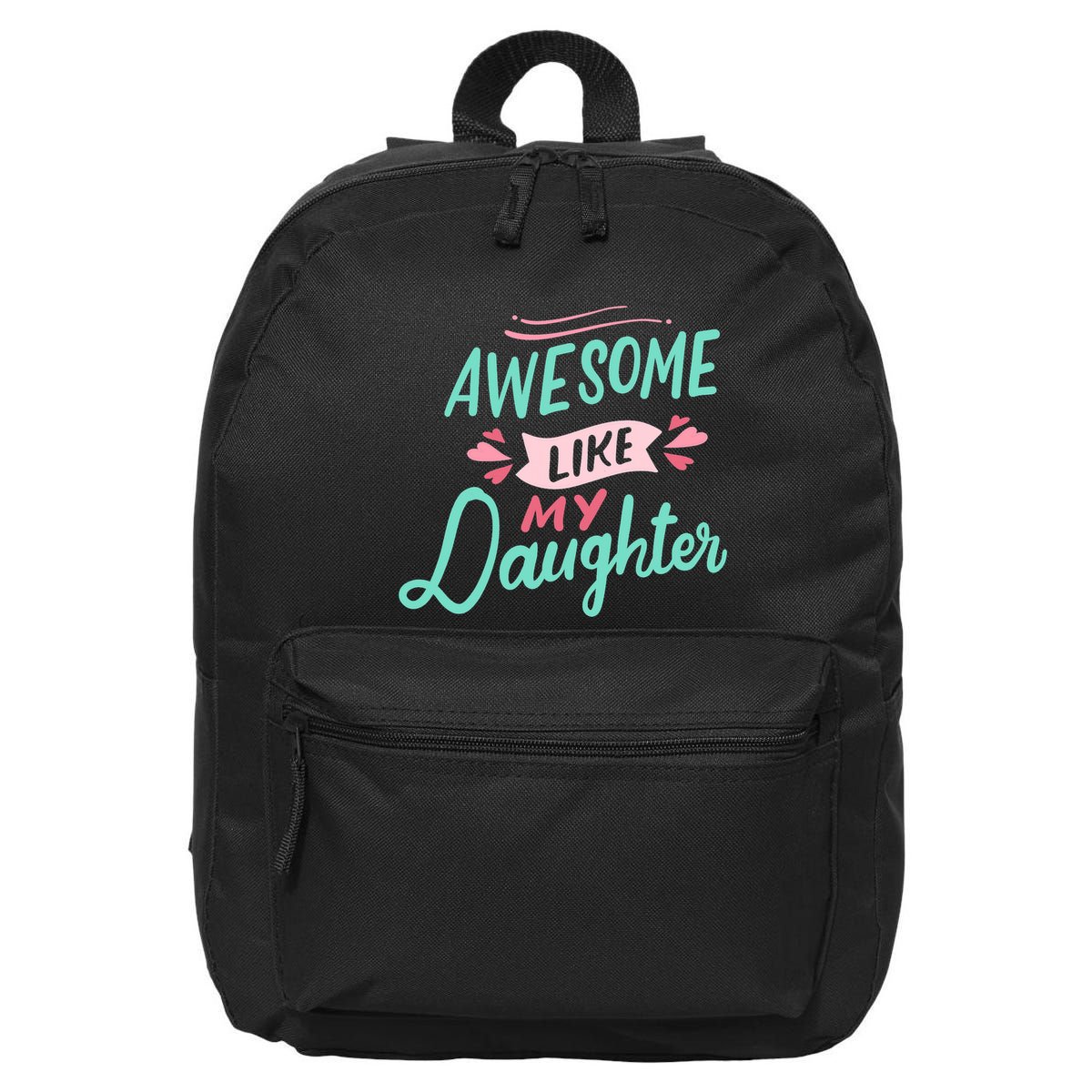 Awesome Like My Daughter Cute Mom Mothers Day 16 in Basic Backpack