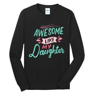 Awesome Like My Daughter Cute Mom Mothers Day Tall Long Sleeve T-Shirt