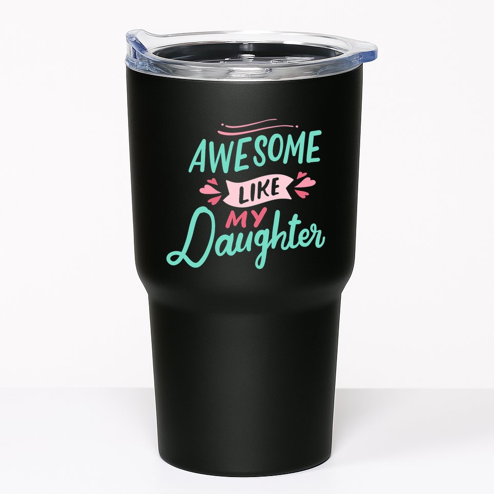 Awesome Like My Daughter Cute Mom Mothers Day Tumbler