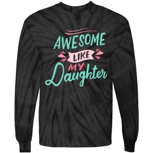 Awesome Like My Daughter Cute Mom Mothers Day Tie-Dye Long Sleeve Shirt