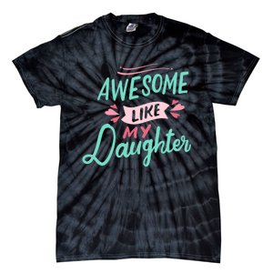 Awesome Like My Daughter Cute Mom Mothers Day Tie-Dye T-Shirt