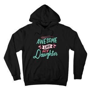 Awesome Like My Daughter Cute Mom Mothers Day Tall Hoodie