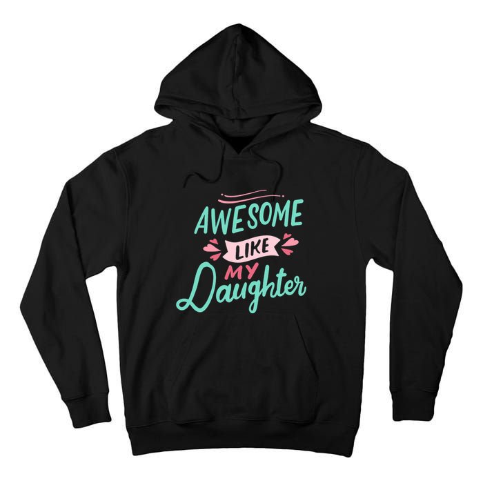 Awesome Like My Daughter Cute Mom Mothers Day Tall Hoodie