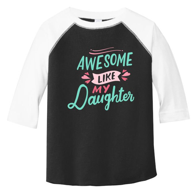 Awesome Like My Daughter Cute Mom Mothers Day Toddler Fine Jersey T-Shirt