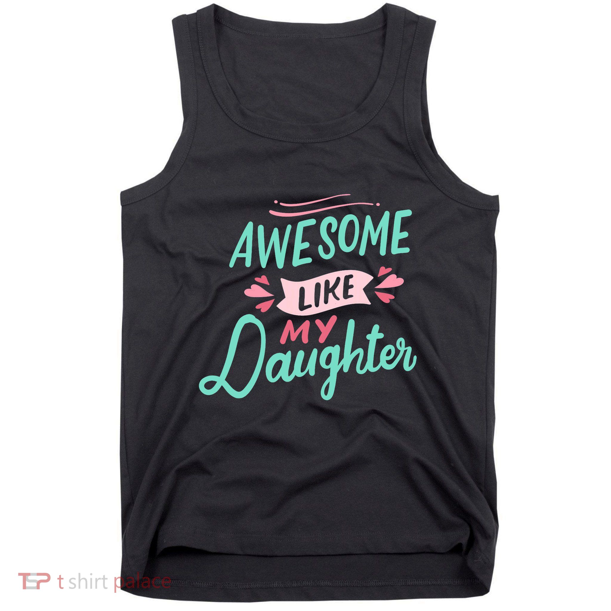 Awesome Like My Daughter Cute Mom Mothers Day Tank Top