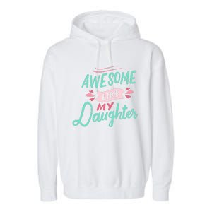 Awesome Like My Daughter Cute Mom Mothers Day Garment-Dyed Fleece Hoodie