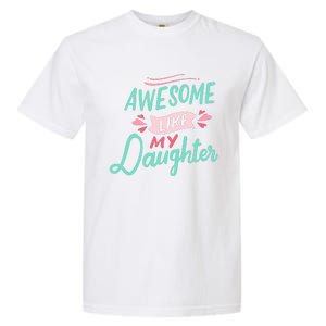 Awesome Like My Daughter Cute Mom Mothers Day Garment-Dyed Heavyweight T-Shirt