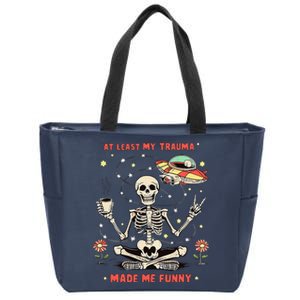 At Least My Trauma Made Me Funny Zip Tote Bag