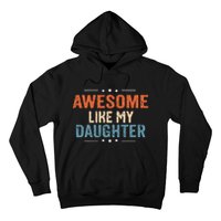 Awesome Like My Daughter Parents Day Funny Family Lovers Hoodie