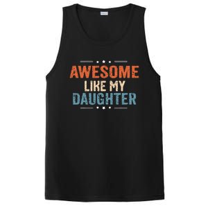 Awesome Like My Daughter Parents Day Funny Family Lovers PosiCharge Competitor Tank