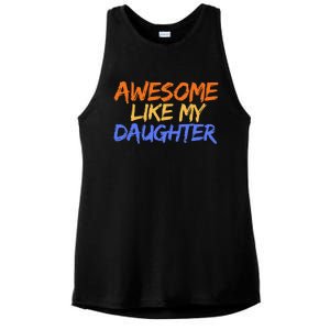 Awesome Like My Daughter Funny Mothers Fathers Day Mom Dad Ladies PosiCharge Tri-Blend Wicking Tank