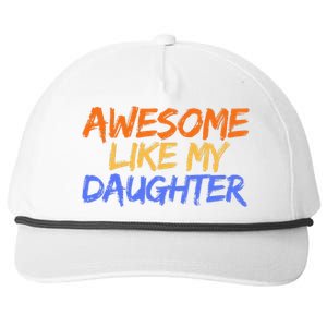 Awesome Like My Daughter Funny Mothers Fathers Day Mom Dad Snapback Five-Panel Rope Hat